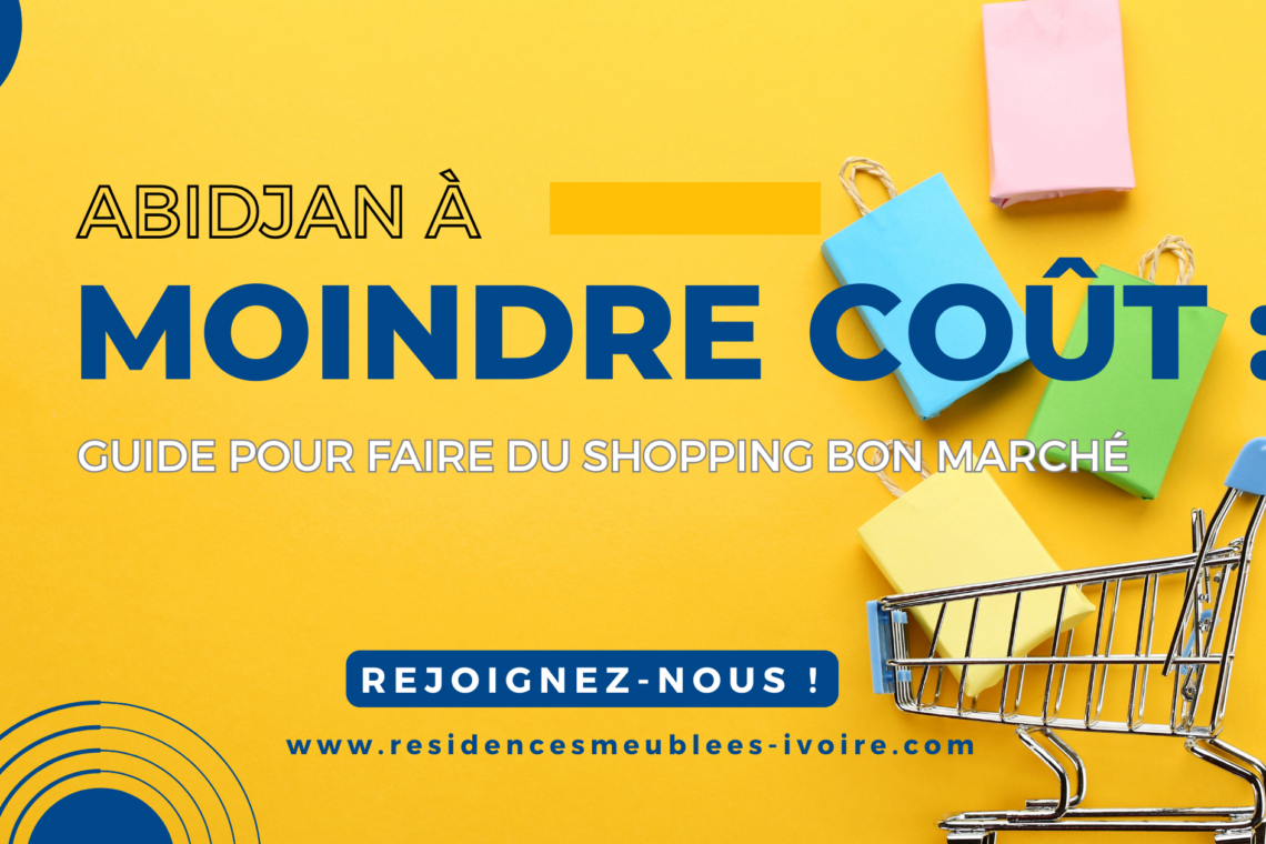 Abidjan à Moindre Coût : Guide Pour Faire du Shopping Bon Marché